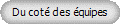 Du cot des quipes